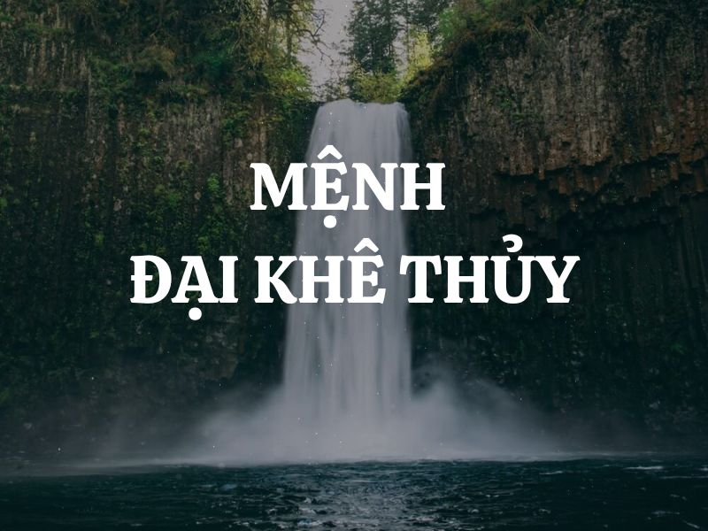 menh dai khe thuy