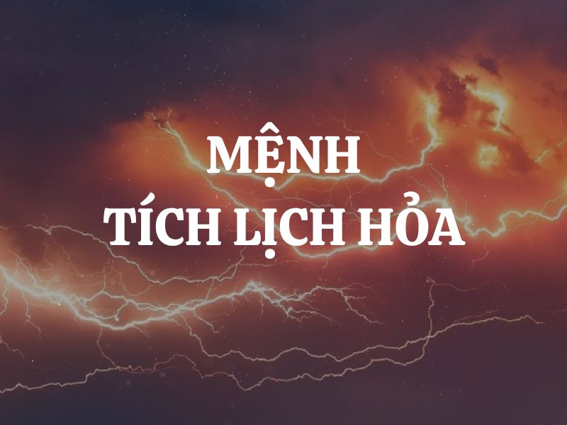 menh tich lich hoa