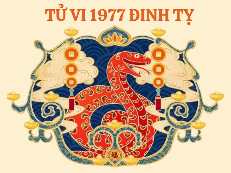 Tử vi 1977 tuổi Đinh Tỵ nữ mạng: Vận mệnh, tình duyên, sự nghiệp