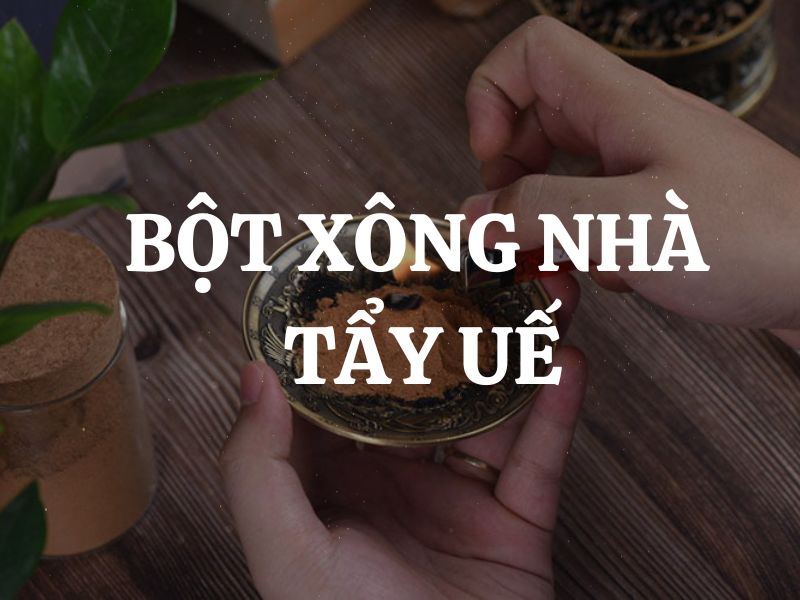 Bột xông nhà tẩy uế là gì? Hướng dẫn sử dụng bột trầm hương để xông nhà tẩy uế