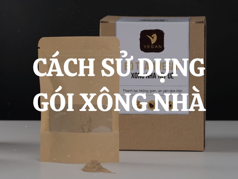 Cách sử dụng gói xông nhà bằng trầm hương cụ thể, chi tiết