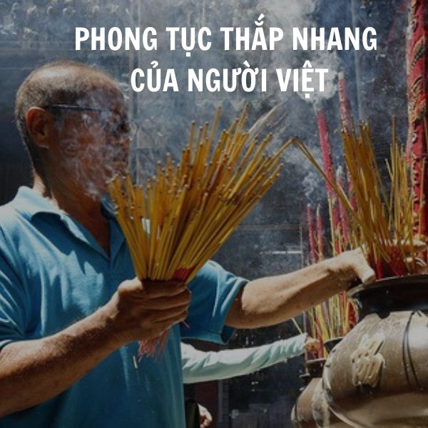 Khám phá phong tục thắp nhang của người dân Việt Nam