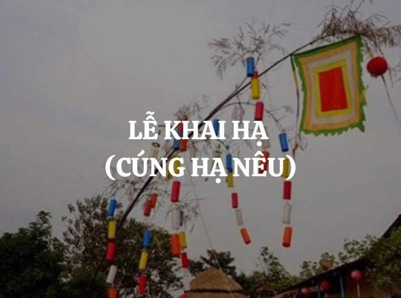 Lễ Khai hạ (cúng hạ nêu) là gì? Thời điểm và ý nghĩa của ngày này