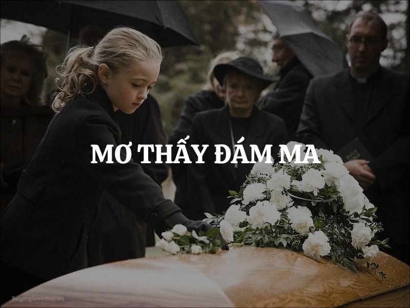 Mơ thấy đám ma: Giải mã ý nghĩa và những điềm báo trong giấc mơ