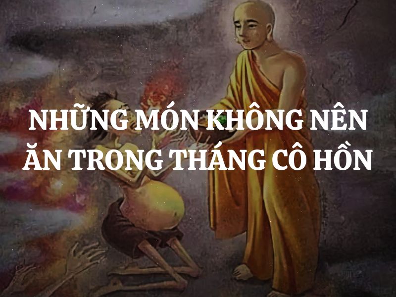 Những món không nên ăn trong tháng cô hồn cần đặc biệt lưu ý