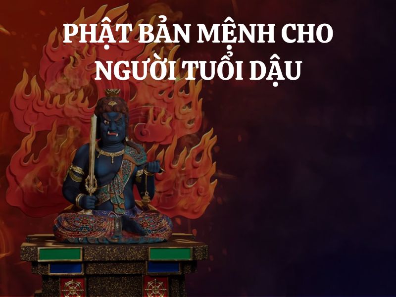 Phật bản mệnh cho người tuổi Dậu - Phật Bất Động Minh Vương: Biểu tượng của ánh sáng và sự bảo vệ