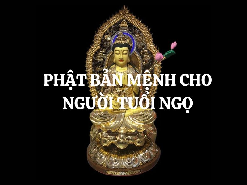 Phật Bản Mệnh cho người tuổi Ngọ: Đại Thế Chí Bồ Tát - Vị Phật tượng trưng cho ánh sáng trí tuệ