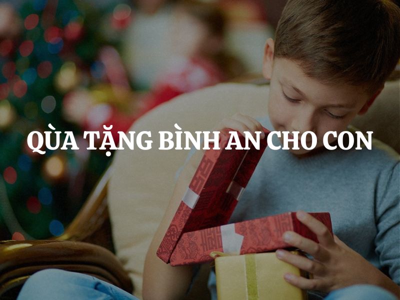 Quà tặng bình an cho con: Gửi gắm yêu thương và che chở