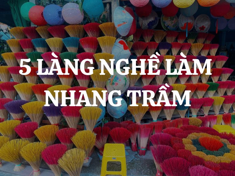 Tìm hiểu 5 làng nghề trầm hương nổi danh nhất đất Việt từ xưa đến nay