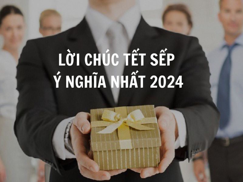 Tổng hợp các lời chúc tết sếp ý nghĩa nhất 2026