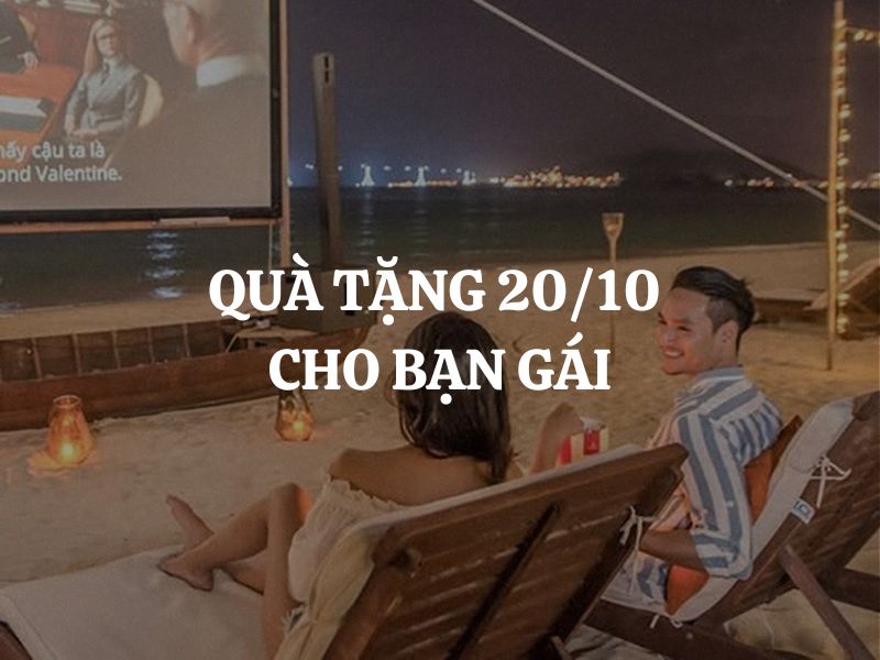Top 15 quà tặng 20/10 cho bạn gái chạm đến trái tim người nhận