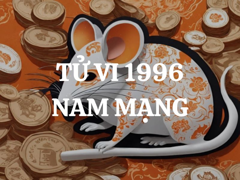 Tử vi 1996 tuổi Bính Tý nam mạng: Vận mệnh, tình duyên, sự nghiệp