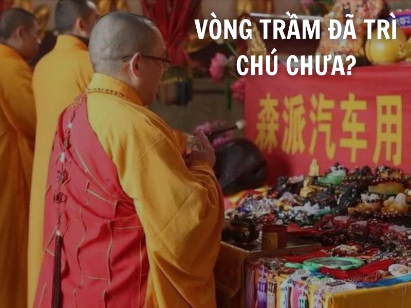 Vòng trầm đã trì chú chưa? Ý nghĩa của việc trì chú vòng Trầm hương là gì?