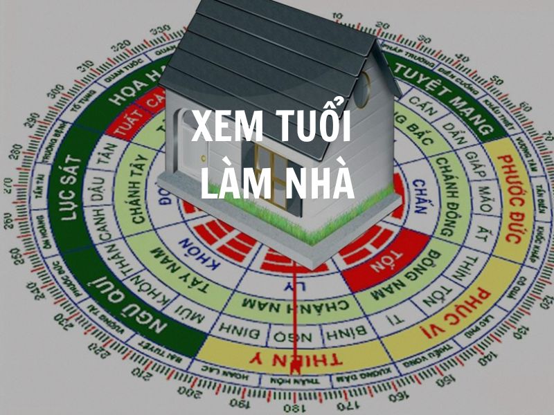 Xem tuổi làm nhà 2024 đem lại tài lộc dồi dào, gia tăng vận may