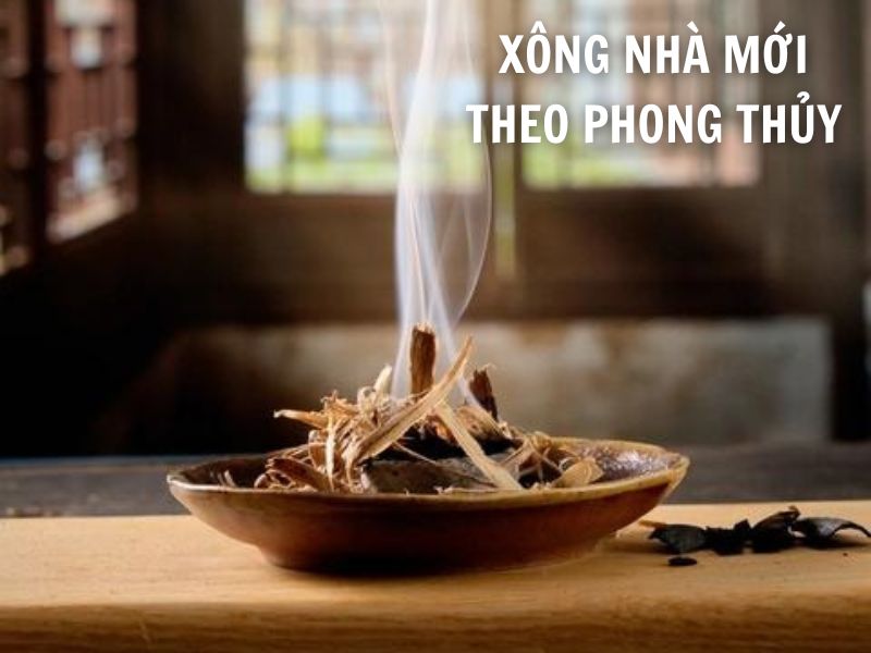 Xông nhà tẩy uế nhà mới theo phong thủy - Mang đến vượng khí, bình an cho gia đình